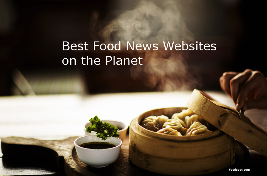 Top 10 Food News Websites &#038; Influencers in 2021, Vectribe